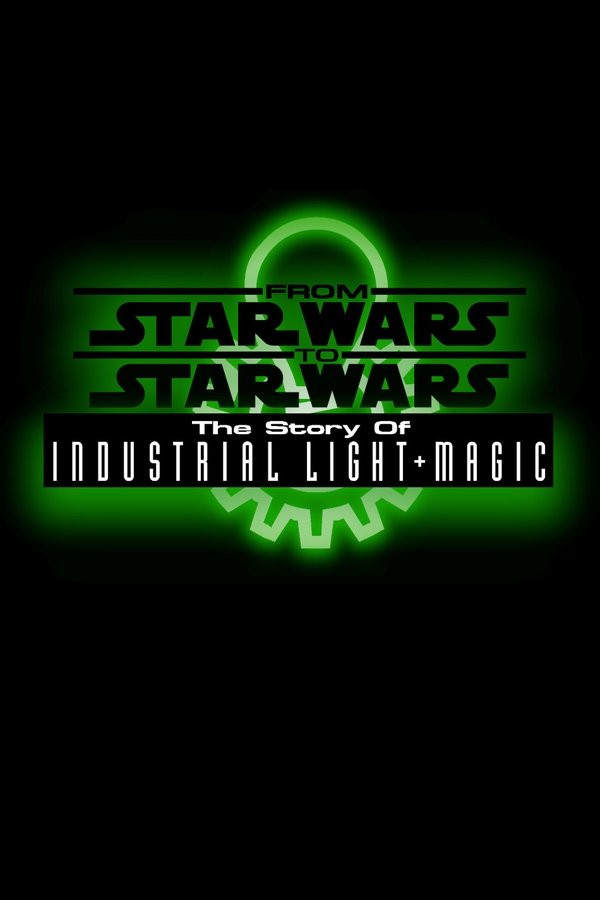 From Star Wars To Star Wars: The Story Of Industrial Light & Magic
