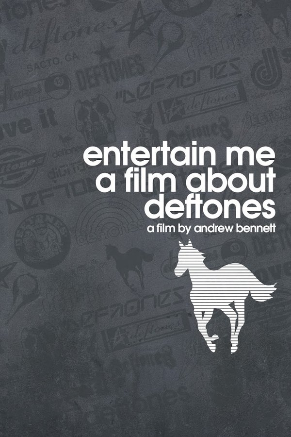 Entertain Me: A Film About The Deftones