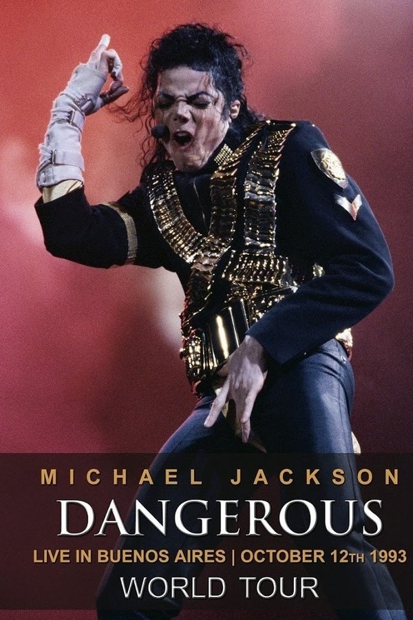 Michael Jackson: Dangerous World Tour - Live In Buenos Aires