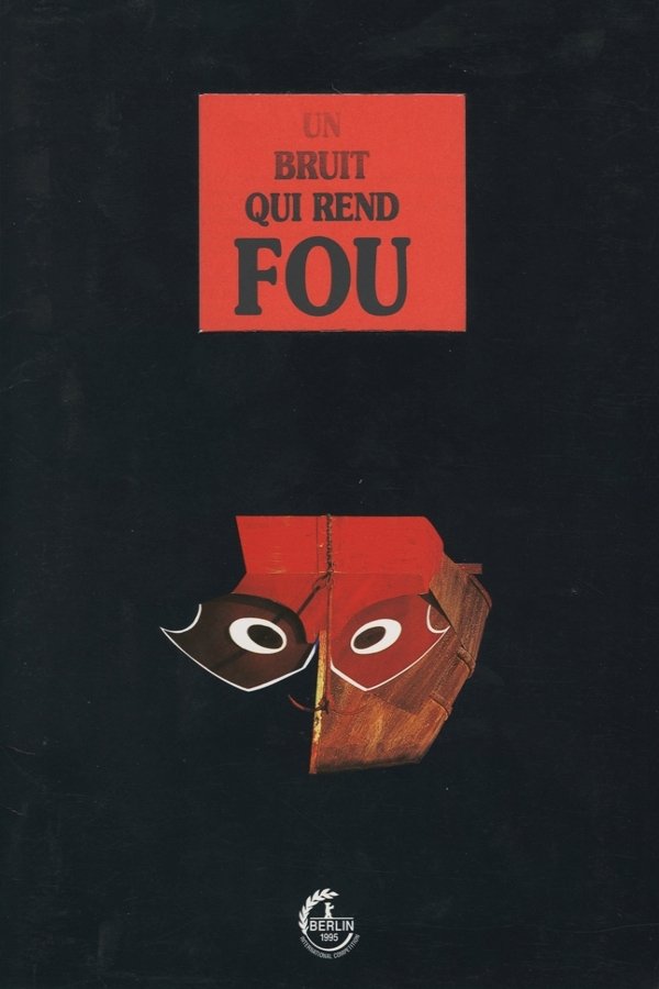 Un Bruit Qui Rend Fou