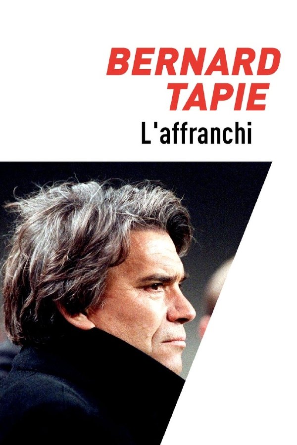 Bernard Tapie, L'affranchi
