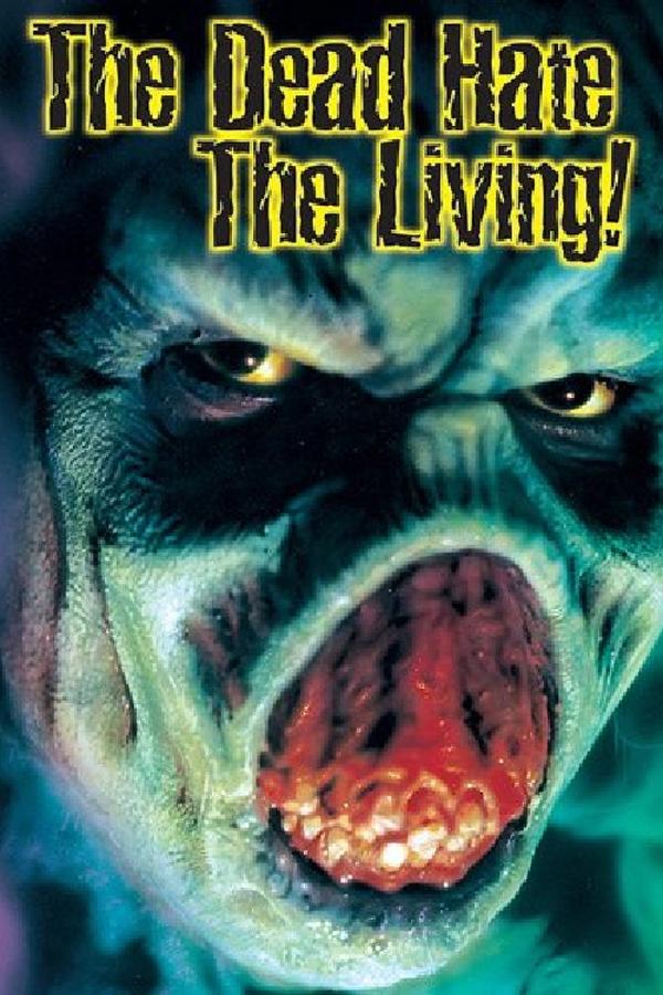 The Dead Hate The Living!