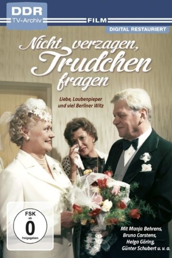 Nicht Verzagen, Trudchen Fragen