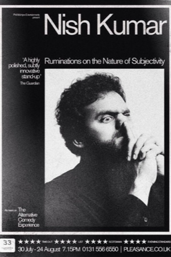 Nish Kumar - Ruminations On The Nature Of Subjectivity