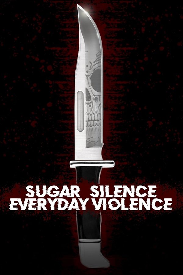 Sugar, Silence And Everyday Violence