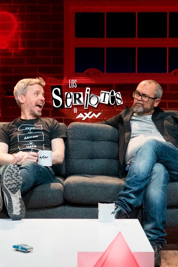 Los Seriotes De AXN