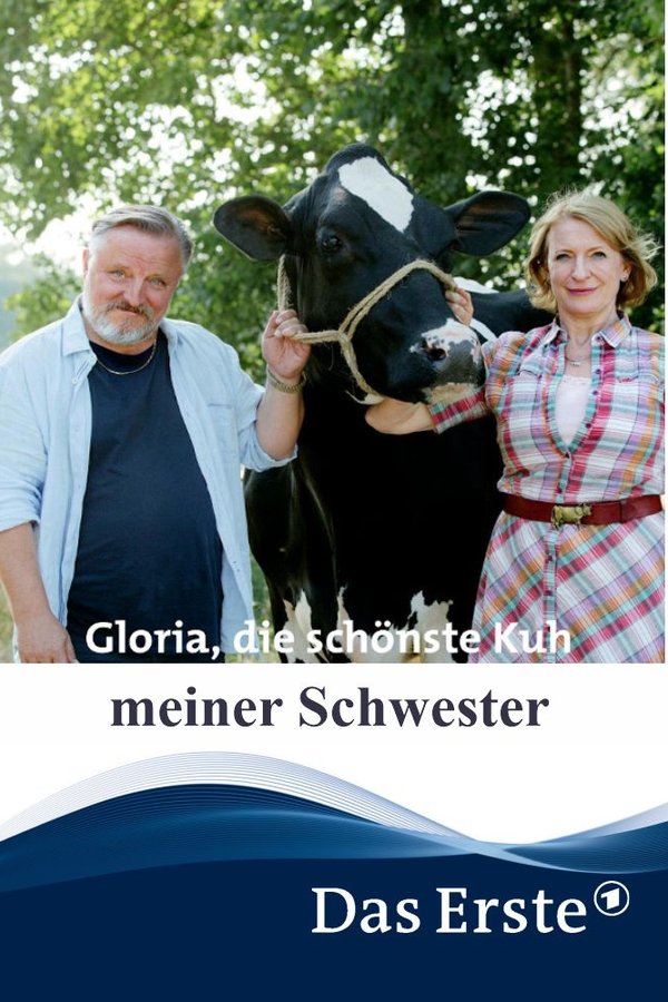 Gloria, Die Schönste Kuh Meiner Schwester