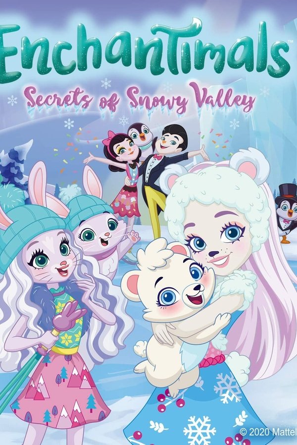 Enchantimals: Secrets of Snowy Valley