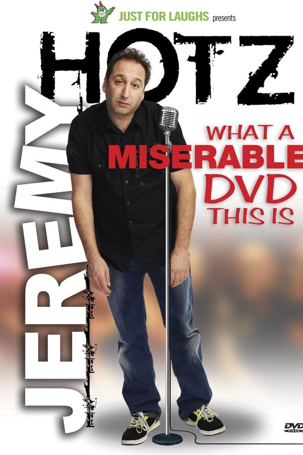 Jeremy Hotz - What A Miserable DVD This Is