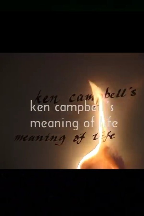 Ken Campbell's Meaning Of Life
