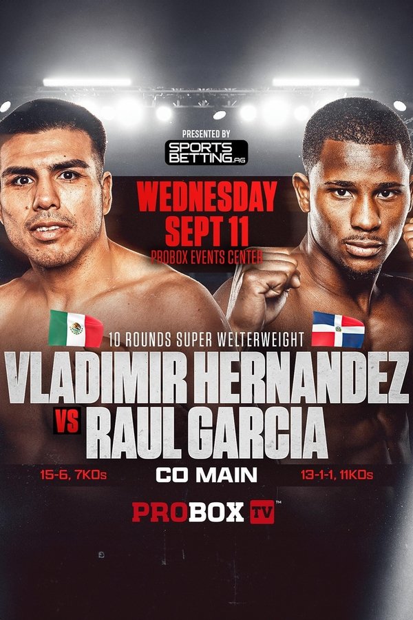 Vladimir Hernandez Vs. Raul Garcia