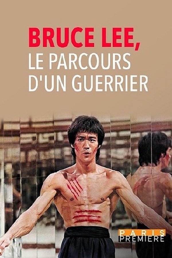 Bruce Lee - Le Parcours D'un Guerrier