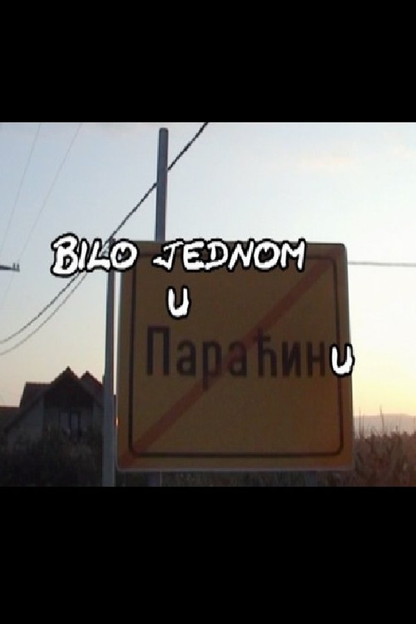 Bilo Jednom U Paraćinu