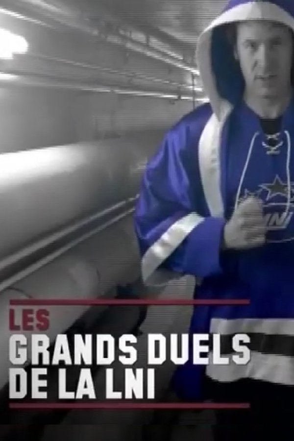 Les Grands Duels De La LNI