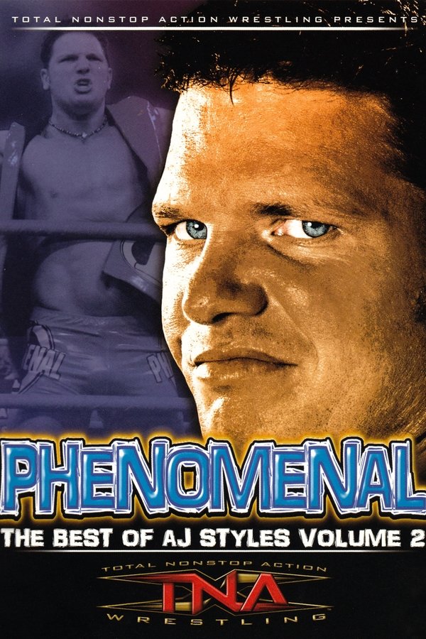 TNA Wrestling: Phenomenal - The Best Of AJ Styles Vol. 2