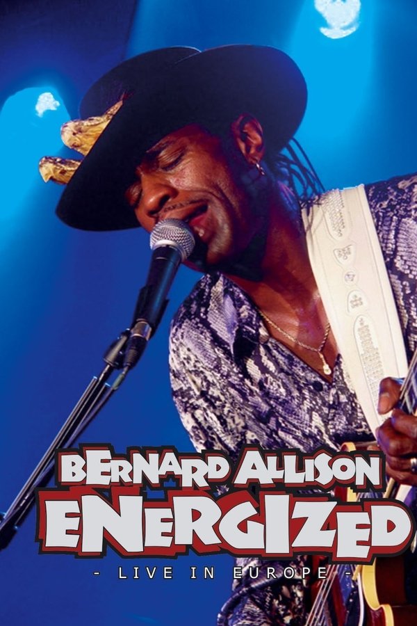 Bernard Allison: Energized - Live In Europe