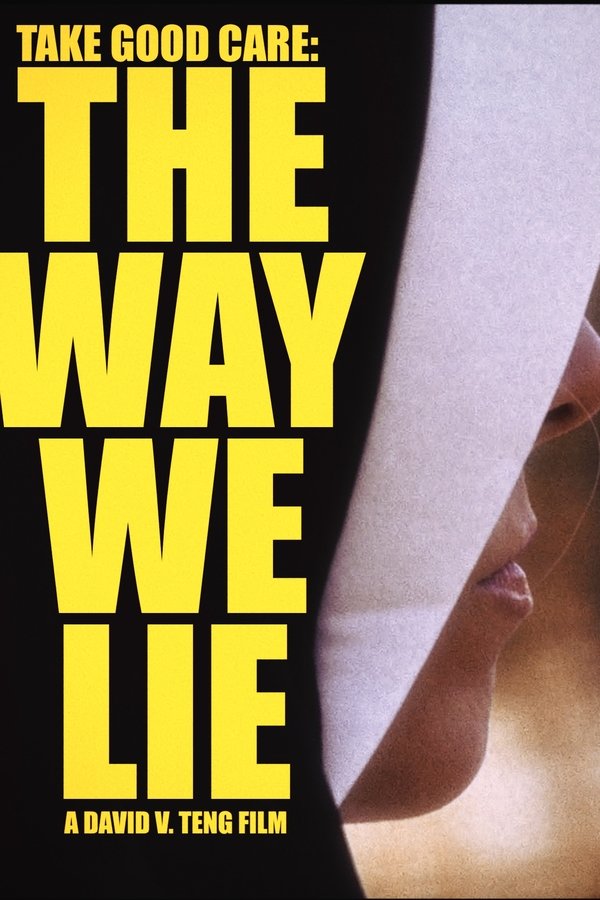 Take Good Care: The Way We Lie