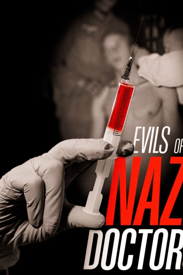 Evils Of The Nazi Doctors