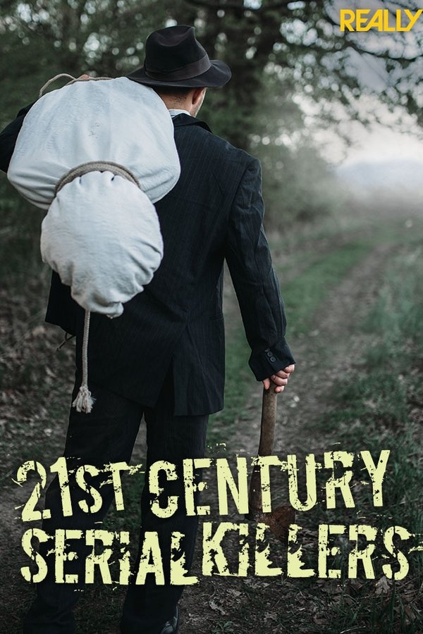 21st Century Serial Killers