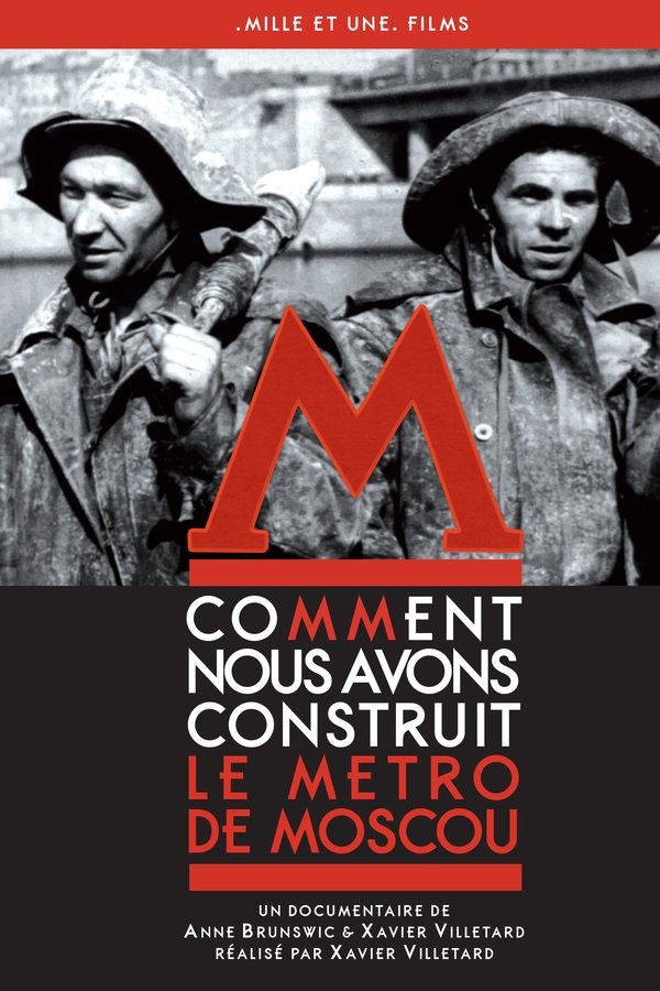Comment Nous Avons Construit Le Métro De Moscou