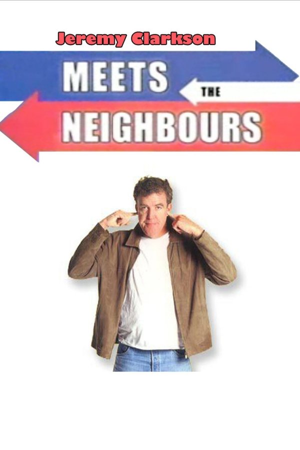 Jeremy Clarkson: Meets The Neighbours