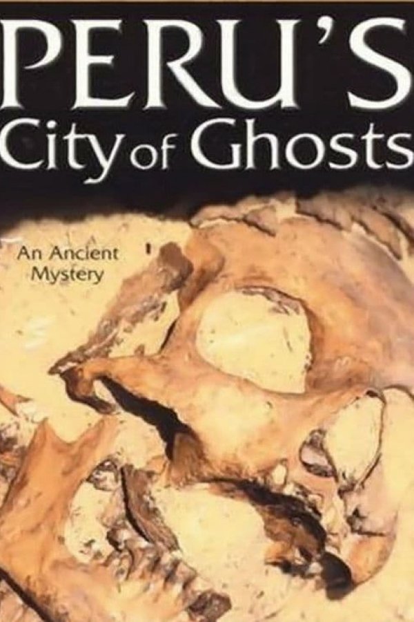 Peru's City Of Ghosts