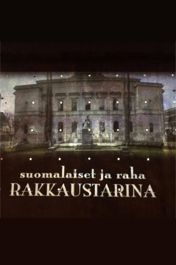 Suomalaiset Ja Raha – Rakkaustarina