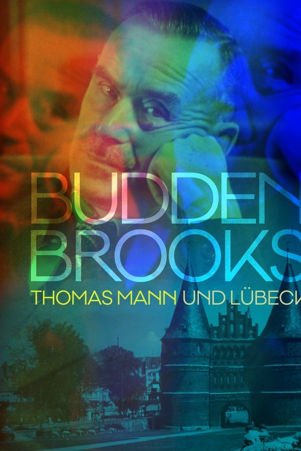 Buddenbrooks - Thomas Mann Und Lübeck