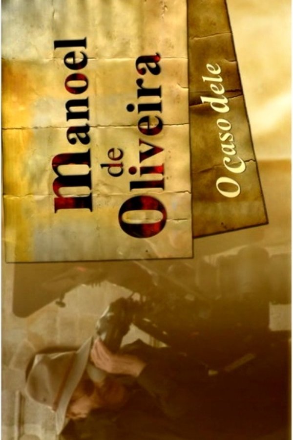 Manoel De Oliveira, O Caso Dele