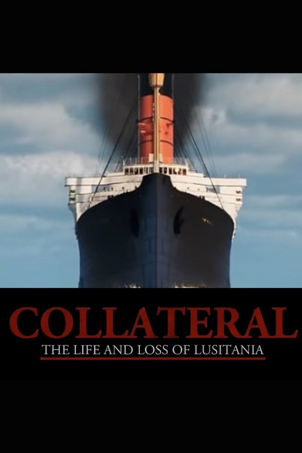 Collateral: The Life And Loss Of Lusitania