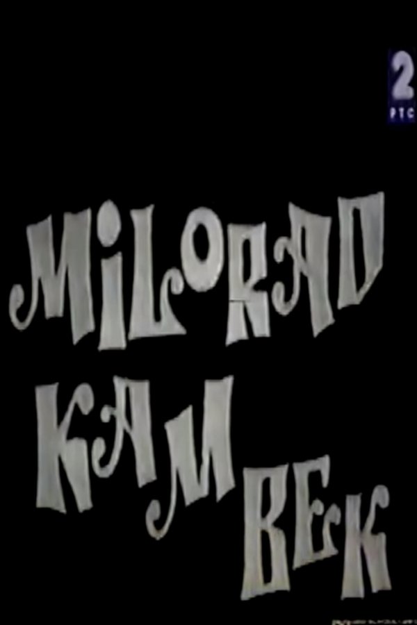 Milorade, Kam Bek