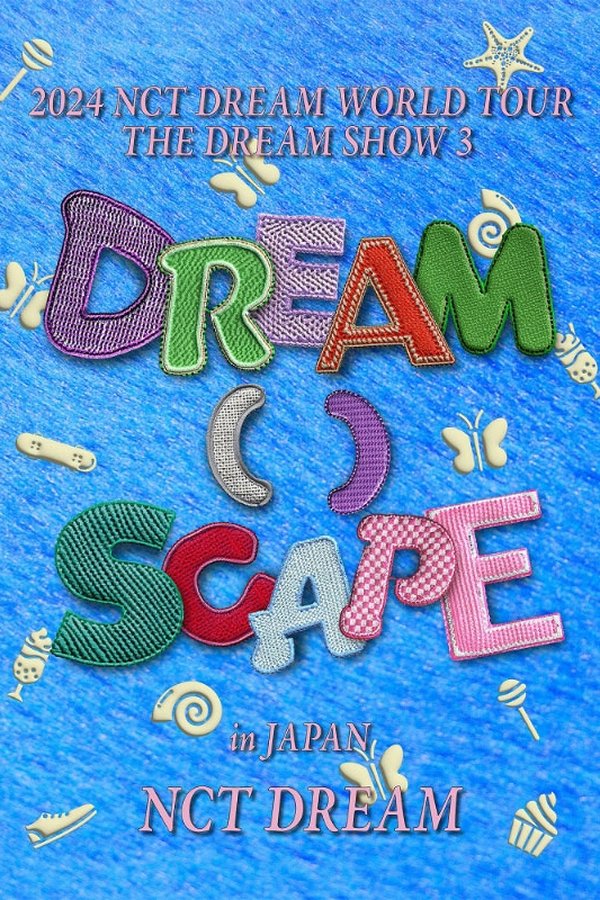 2024 NCT DREAM WORLD TOUR  THE DREAM SHOW 3 - DREAM( )SCAPE In JAPAN