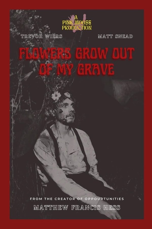 Flowers Grow Out Of My Grave