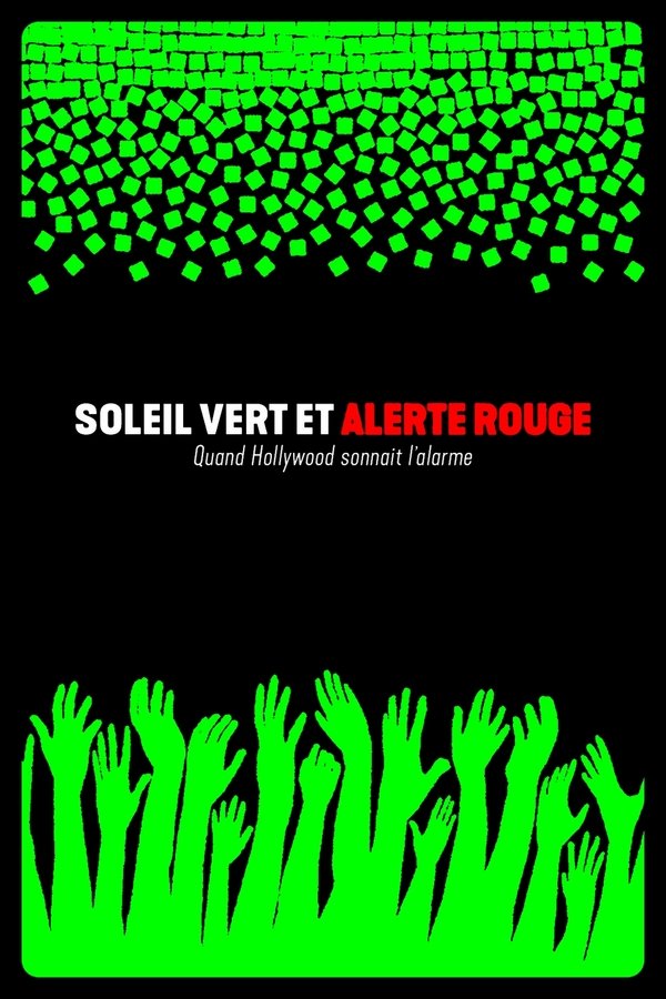 Soleil Vert Et Alerte Rouge : Quand Hollywood Sonnait L'alarme