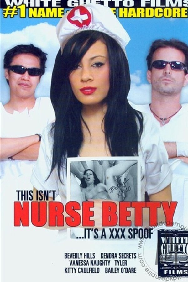 This Isn't Nurse Betty... It's A XXX Spoof!