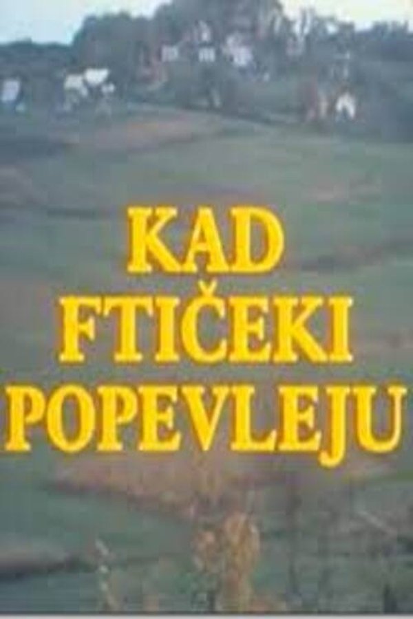 Kad Ftičeki Popevleju