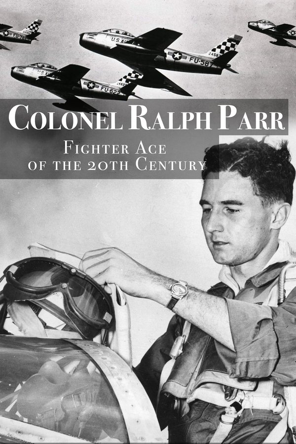 Ralph Parr: Fighter Ace Of The Twentieth Century