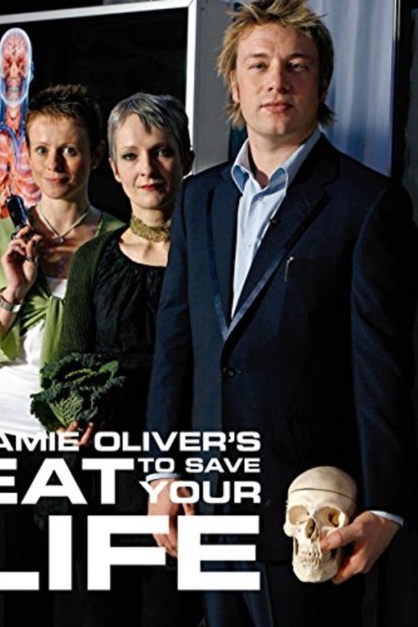 Jamie Oliver's Eat To Save Your Life