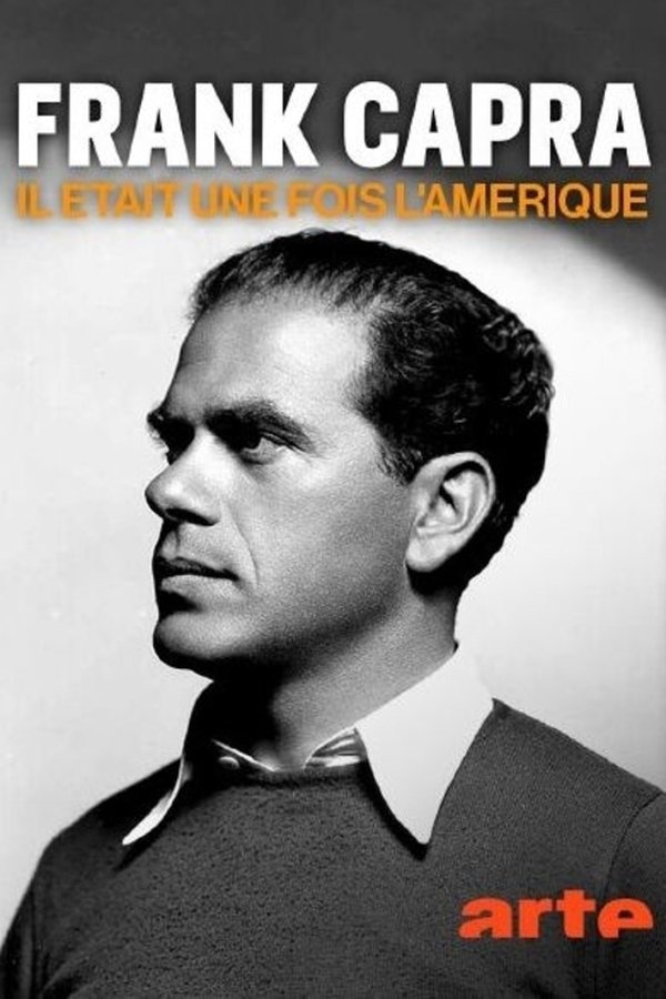 Frank Capra, Il était Une Fois L'Amérique