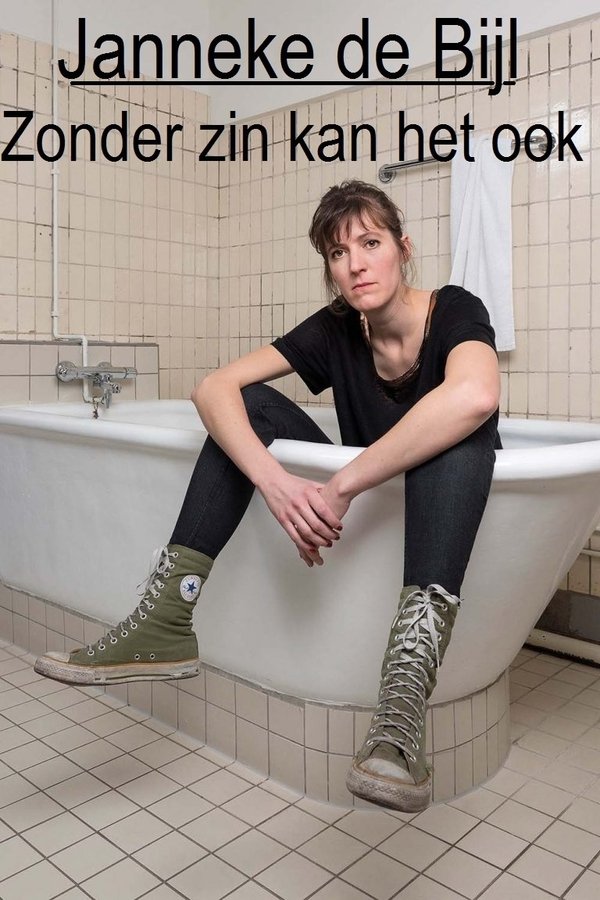 Janneke De Bijl: Zonder Zin Kan Het Ook