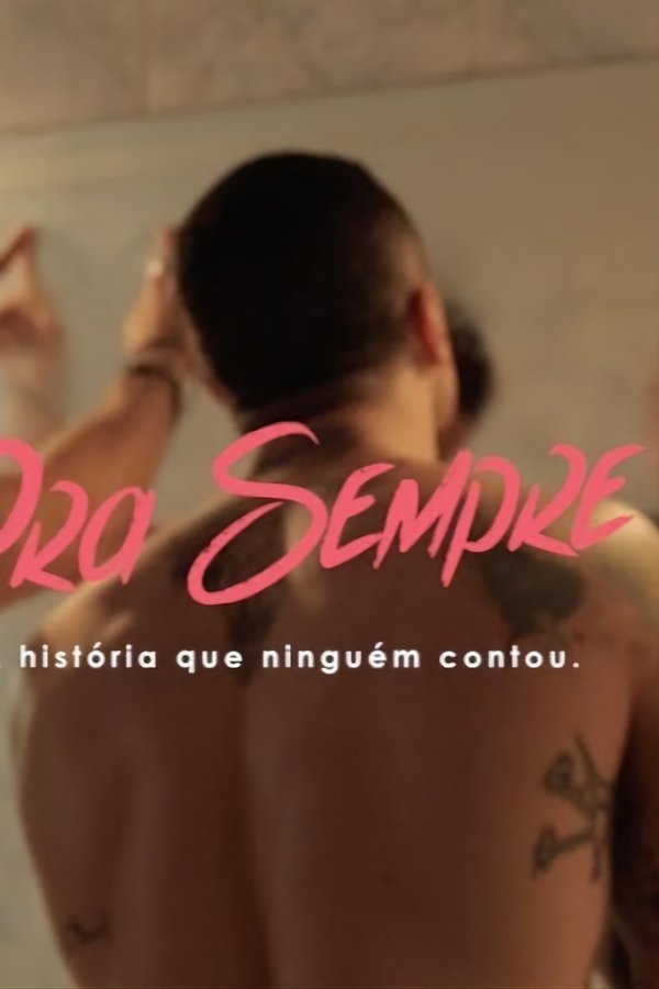 PRA SEMPRE ( A História Que Ninguém Contou )