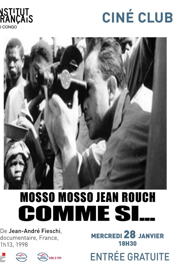 Cinéma, De Notre Temps: Mosso, Mosso (Jean Rouch Comme Si...)