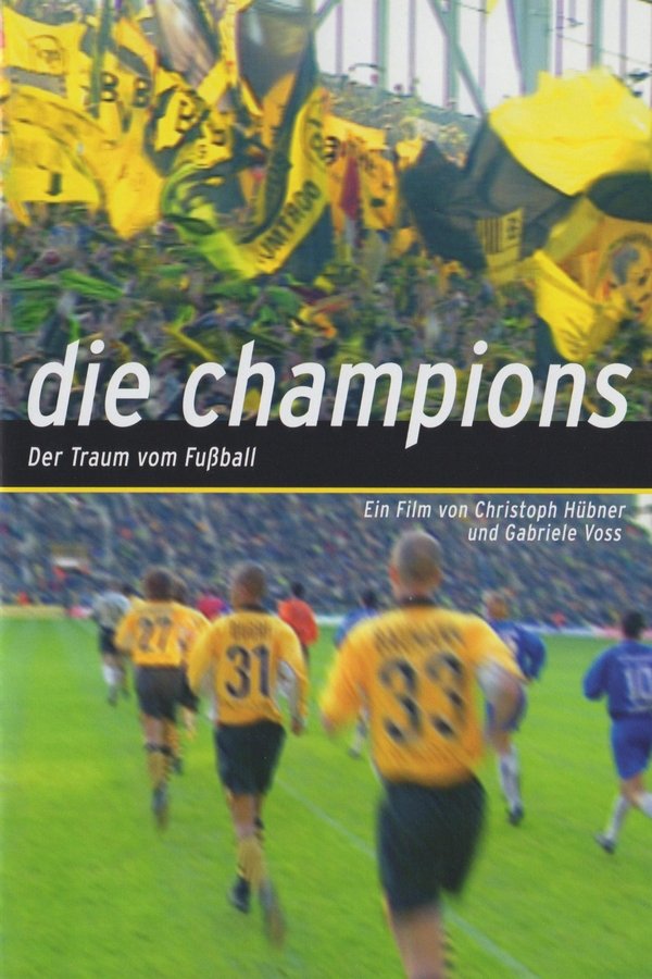 Die Champions - Der Traum Vom Fußball