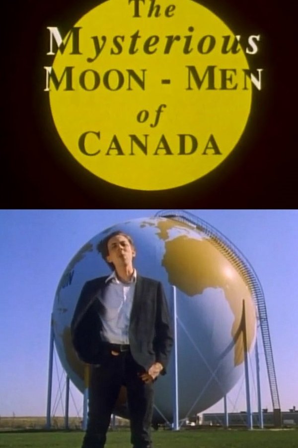 The Mysterious Moon-Men Of Canada