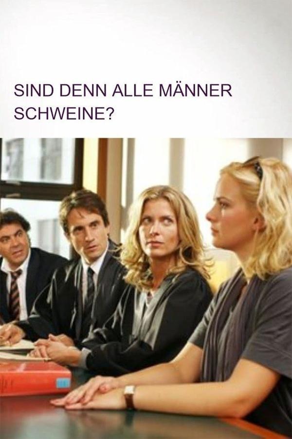 Sind Denn Alle Männer Schweine?