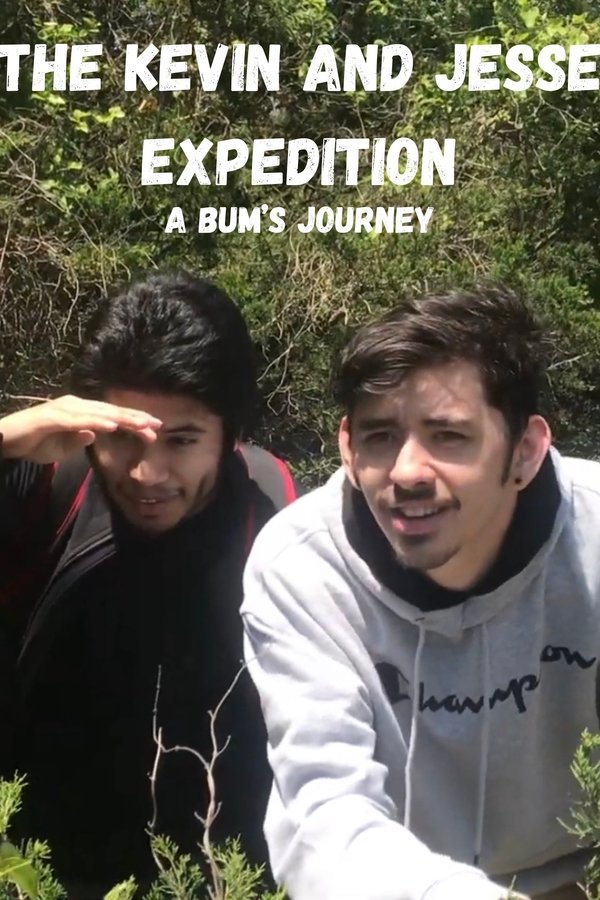 The Kevin And Jesse Expedition: A Bum’s Journey