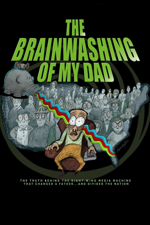The Brainwashing Of My Dad