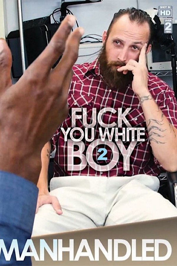 Fuck You White Boy 2
