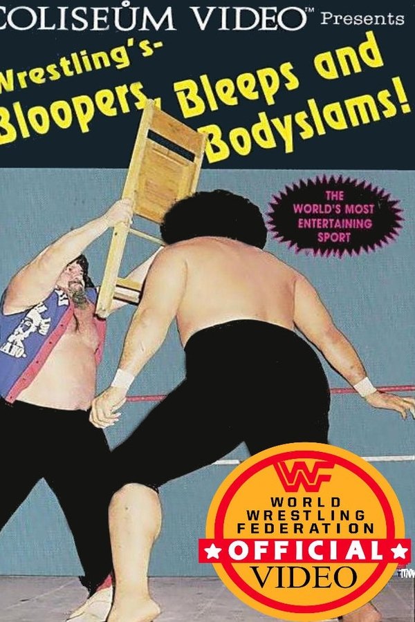 Wrestling's Bloopers, Bleeps And Bodyslams!