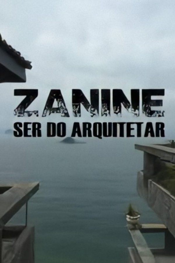 Zanine, Ser Do Arquitetar
